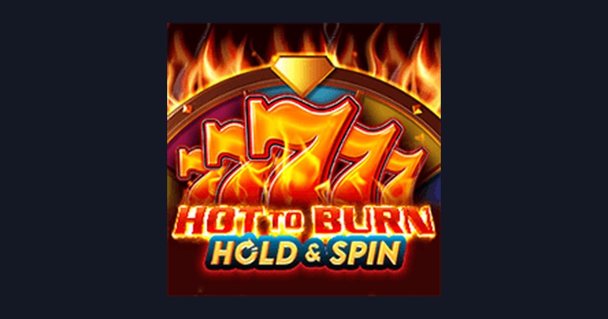 Rasakan Serunya Slot Anti Rungkad Hot To Burn Hold and Spin Pragmatic
